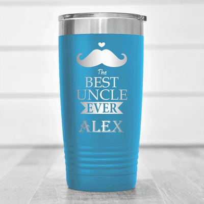 Light Blue Uncle Tumbler With Best Uncle Ever Design