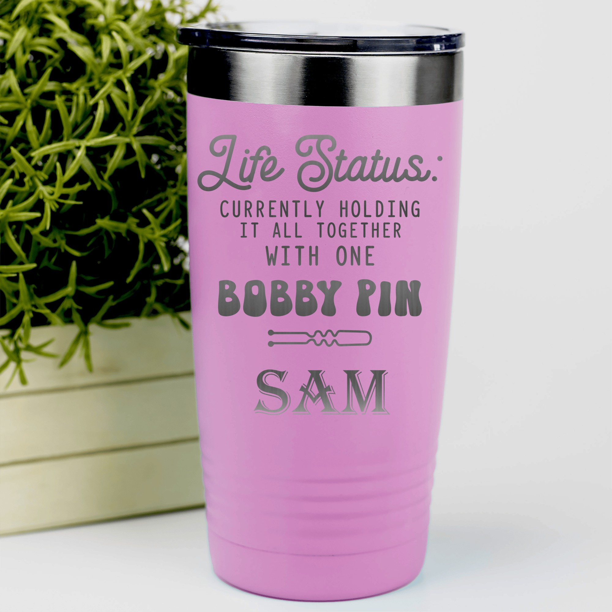 Pink Funny Tumbler With Bobby Pin Life Design