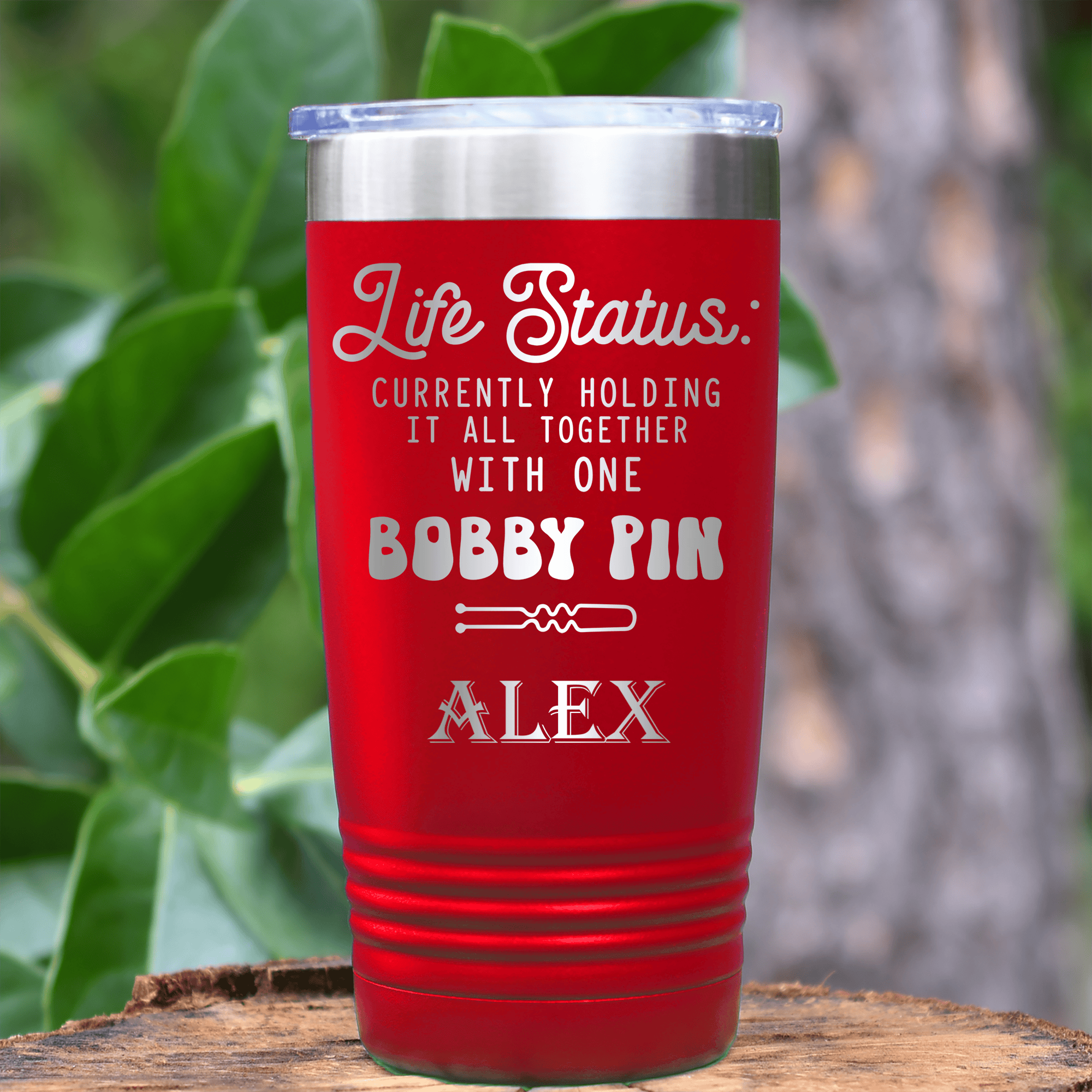 Red Funny Tumbler With Bobby Pin Life Design