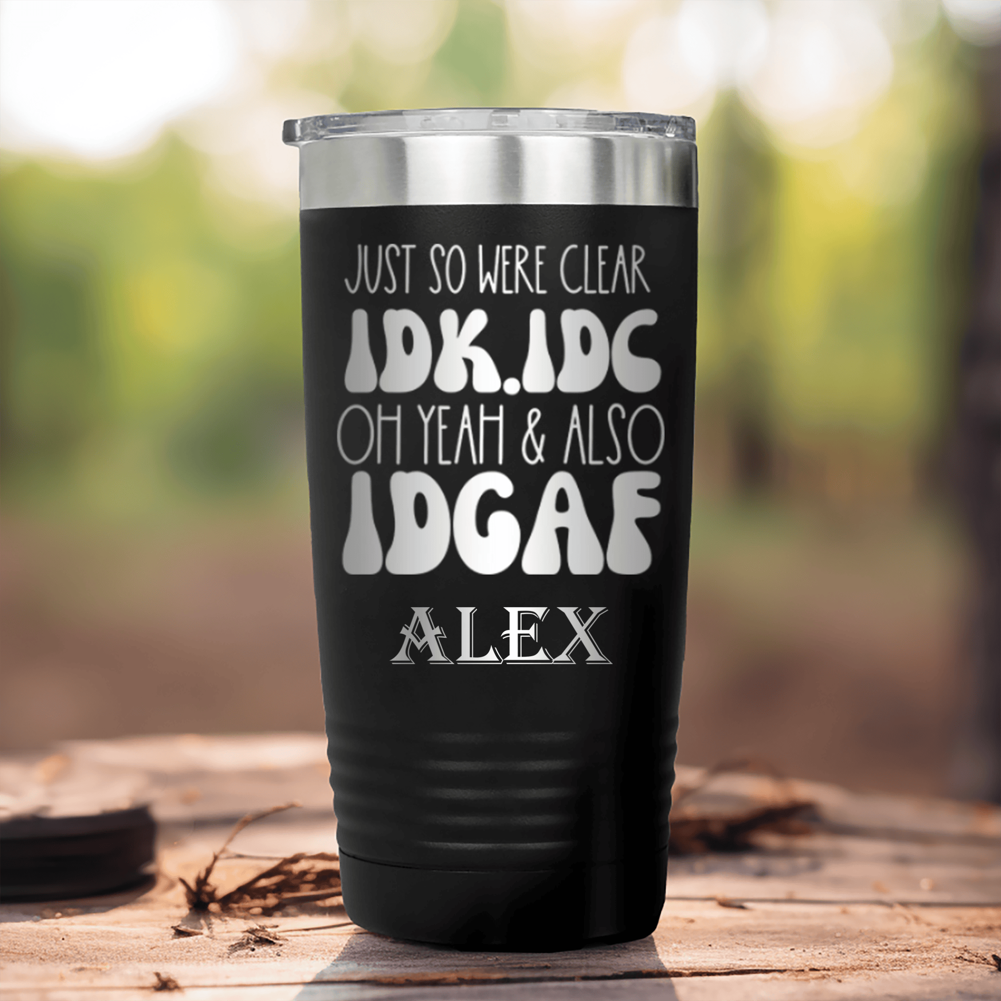 Black Funny Tumbler With Idc And Idgaf Design