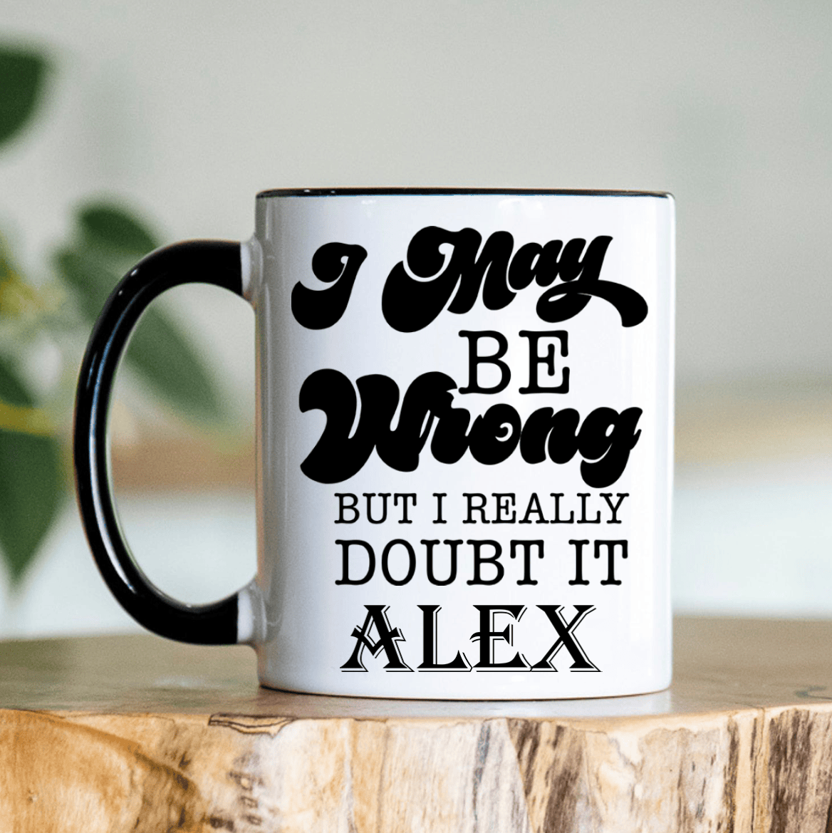 Black Funny Coffee Mug With Im Always Right Design