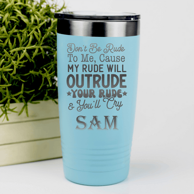 Teal Funny Tumbler With My Rude Outrudes You Design