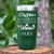 Green Funny Tumbler With Too Early For Wine Design
