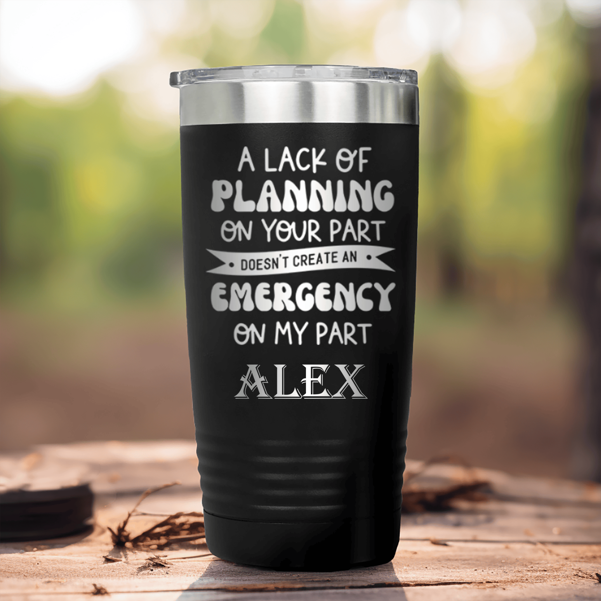 Black Funny Tumbler With Your Plans Arent My Emergency Design