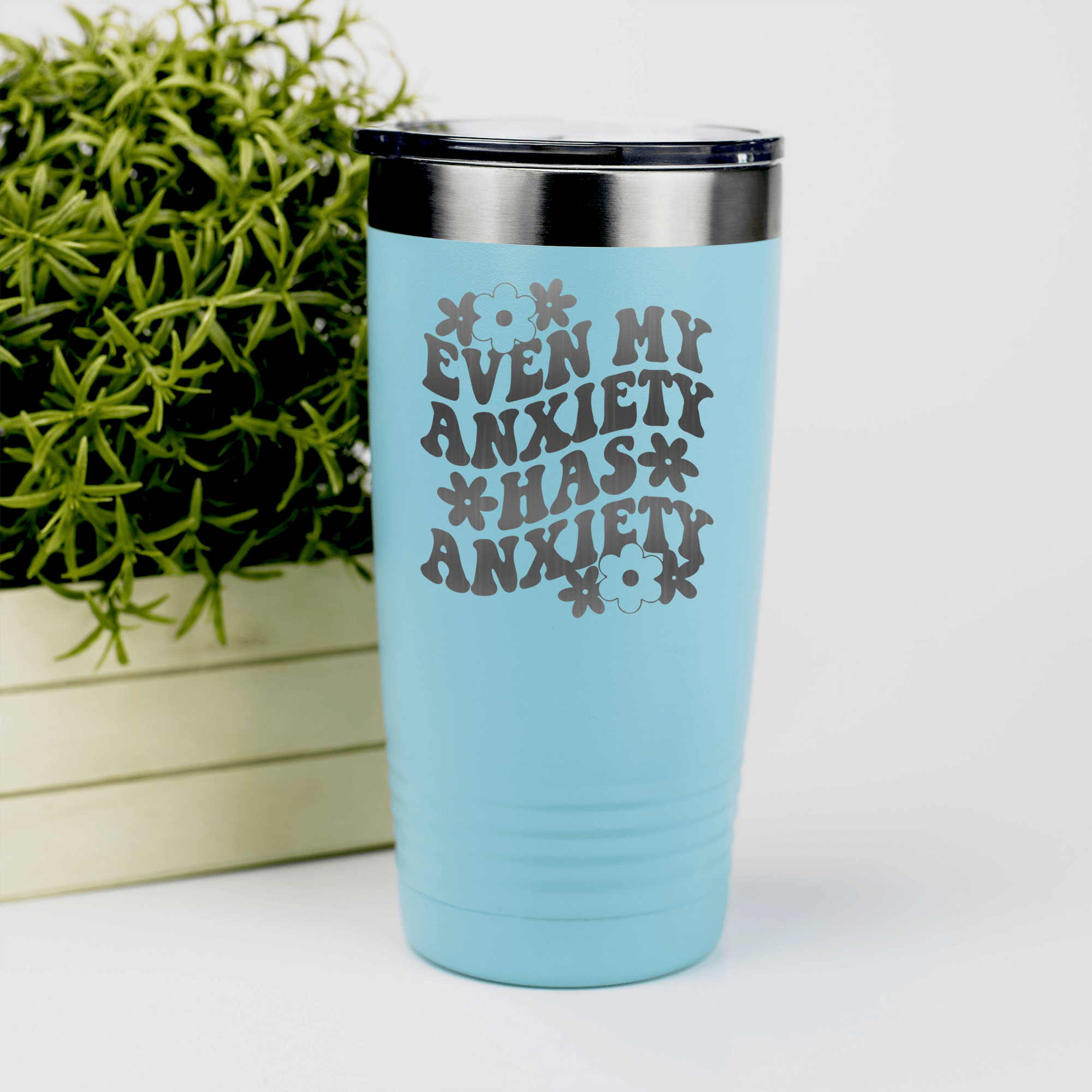 Teal funny tumbler Chronically Anxious