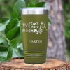 Military Green Hockey Tumbler With Game Before Gain Design