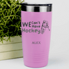 Pink Hockey Tumbler With Game Before Gain Design