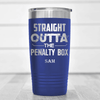 Blue Hockey Tumbler With Straight Out The Penalty Box Design
