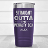 Purple Hockey Tumbler With Straight Out The Penalty Box Design