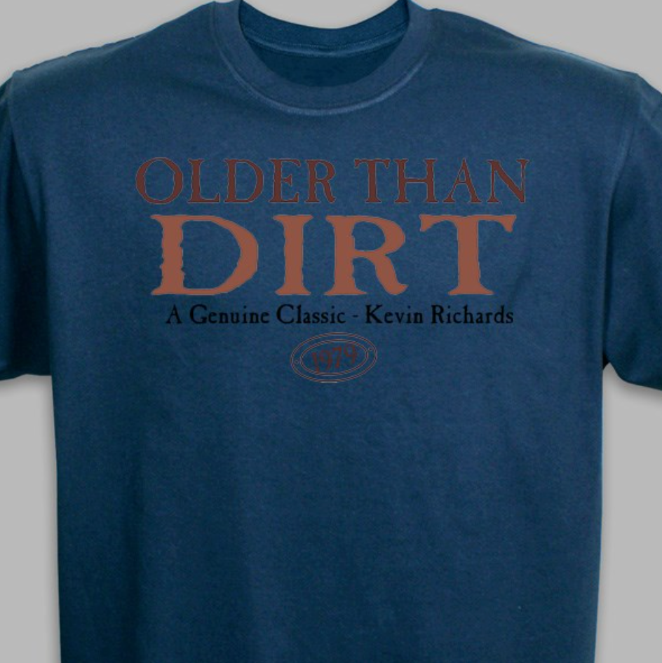 Older Than Dirt Shirt