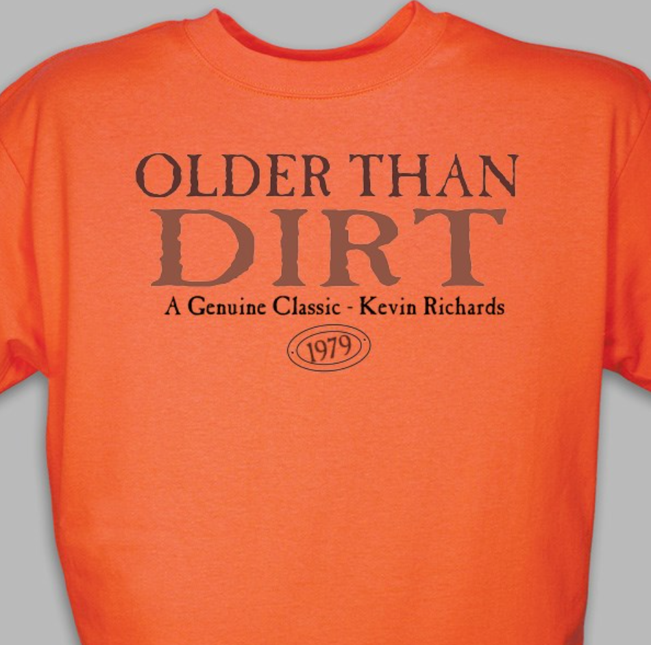 Older Than Dirt Shirt